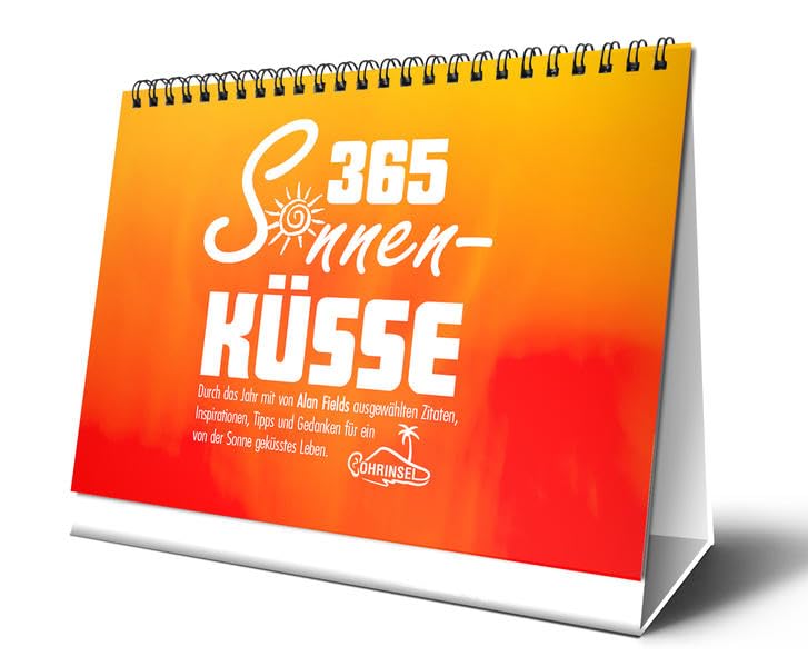 365 Sonnenküsse - Tischkalender mit Zitaten, Sprüchen und Weisheiten: Der Ohrinsel - Tageskalender zum Aufstellen - immerwährend Living & Furnishing