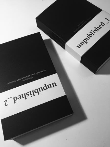 unpublished 1 + 2: Musik stört beim Tanzen. Ich bin nicht müde, ich bin verrückt Fiction