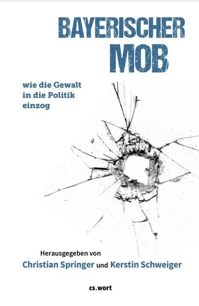 Bayerischer Mob: wie die Gewalt in die Politik einzog Law