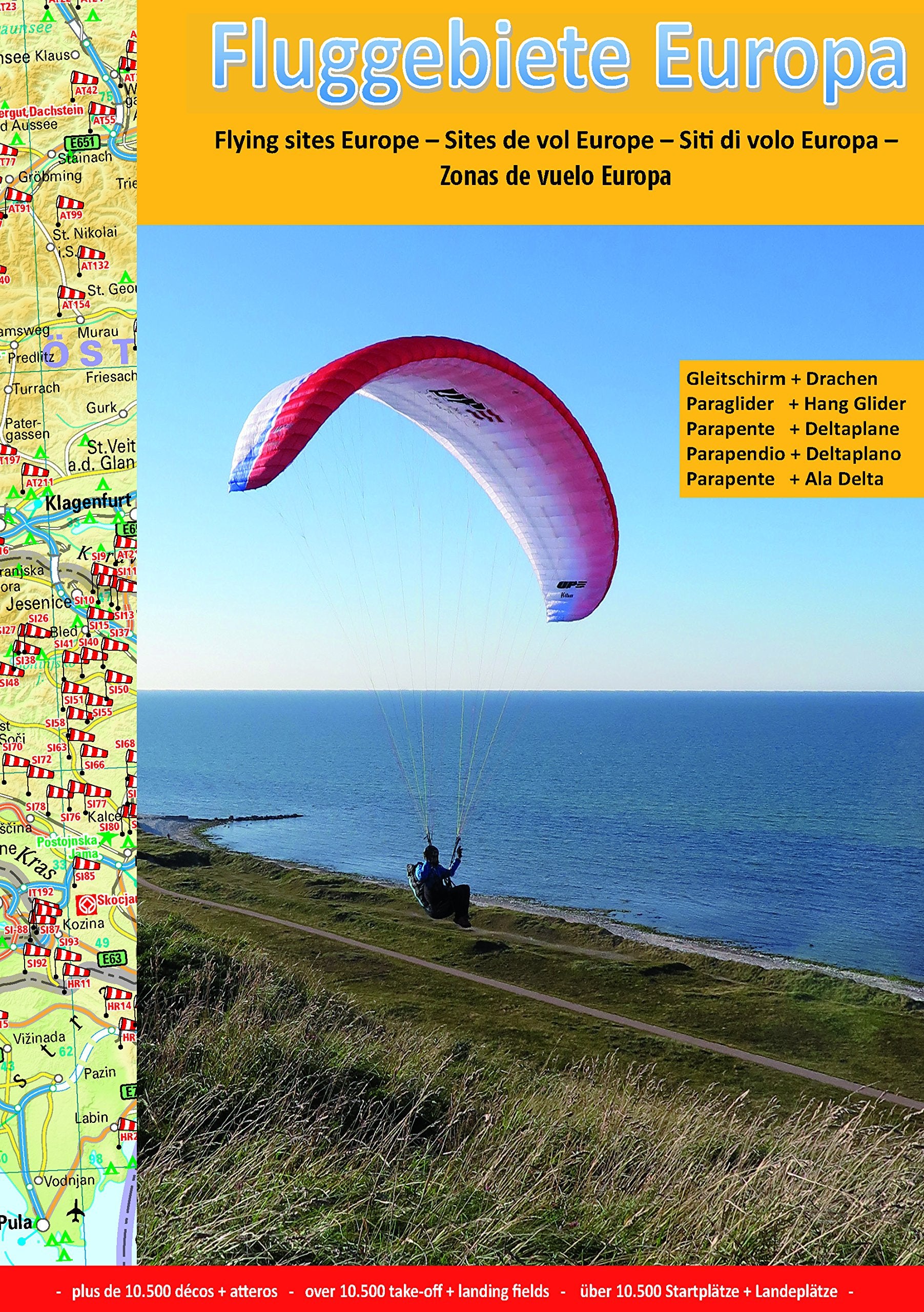 Fluggebiete Europa: Flying sites Europe – Sites de vol Europe – Siti di volo Europa – Zonas de vuelo Europa Travel Books