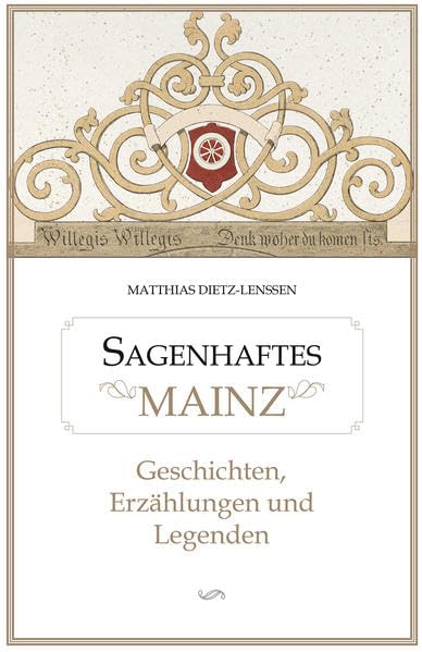 Sagenhaftes Mainz: Geschichten, Erzählungen und Legenden Books