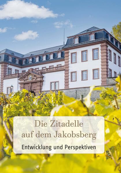 Die Zitadelle auf dem Jakobsberg: Entwicklung und Perspektiven Natural Sciences