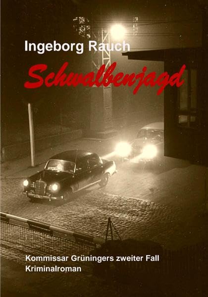 Schwalbenjagd: Kommissar Grüningers zweiter Fall (der Butzbach-Krimi) Historical Fiction