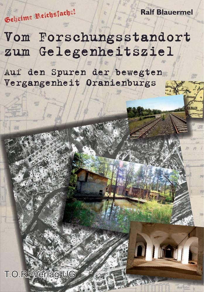 Vom Forschungsstandort zum Gelegenheitsziel: Auf den Spuren der bewegten Vergangenheit Oranienburgs Natural Sciences