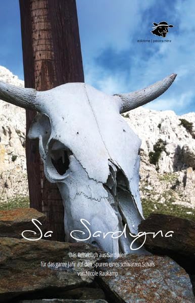 Sa Sardigna - Das Reisebuch aus Sardinien: für das ganze Jahr auf den Spuren eines schwarzen Schafs Leisure, Home & Garden
