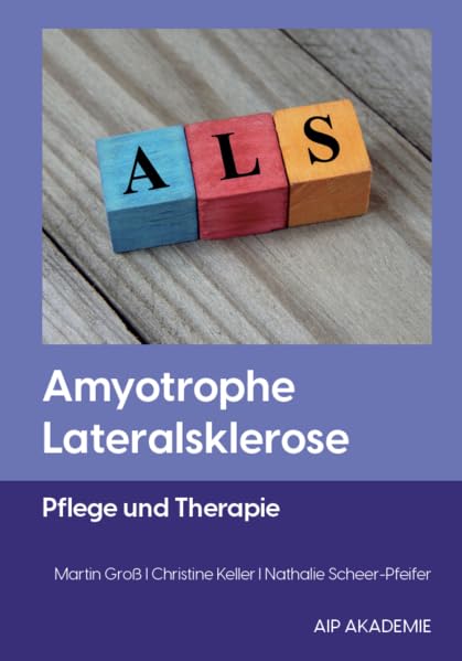 Amyothrophe Lateralsklerose: Pflege und Therapie Medicine