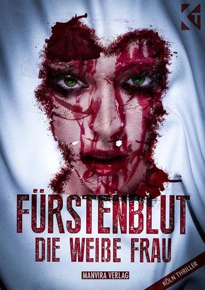 Fürstenblut - die weiße Frau: Köln-Thriller Crime & Thrillers