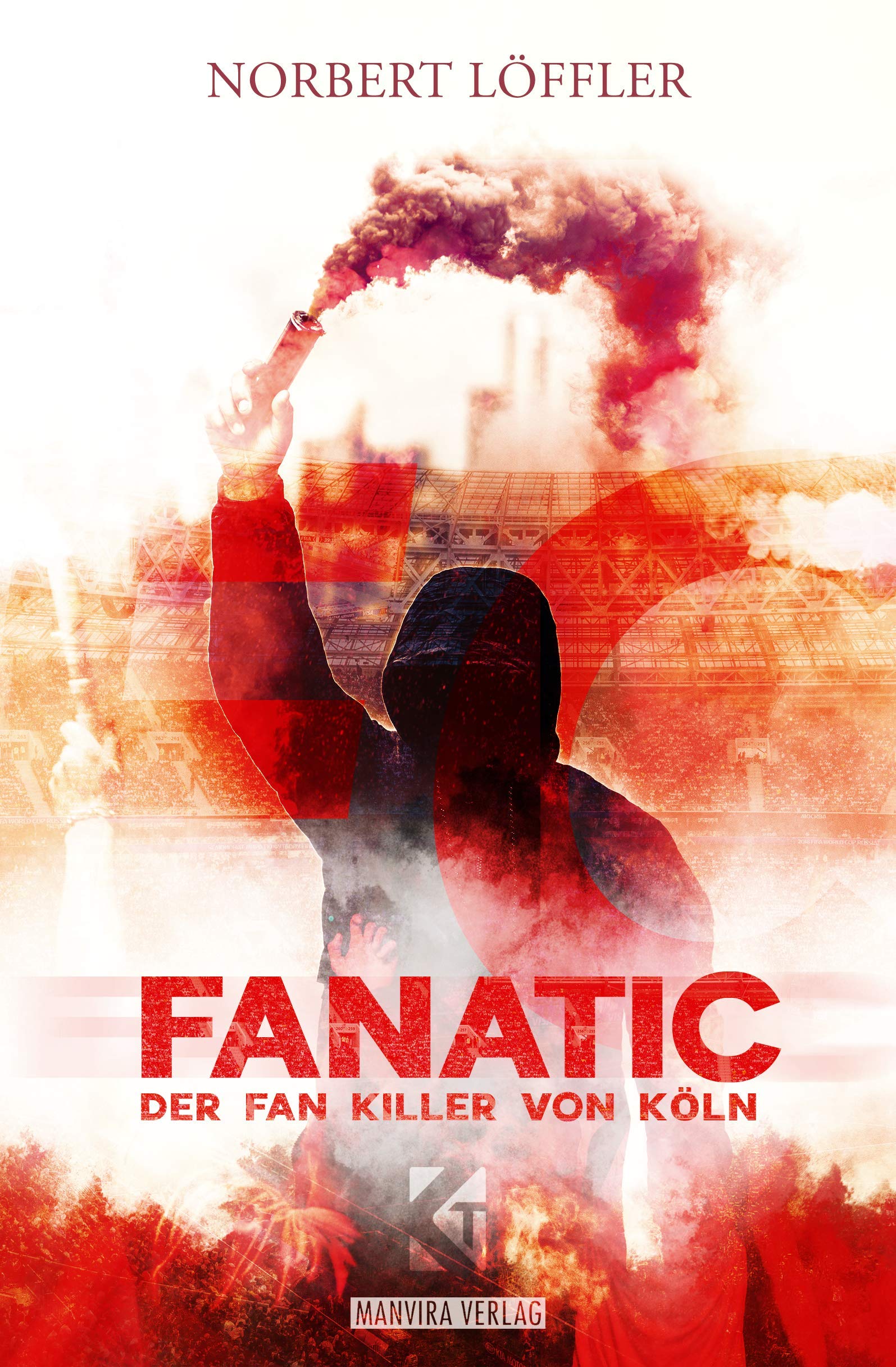 FanatiC Der Fan-Killer von Köln book