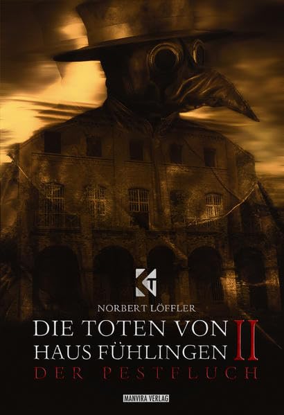 Die Toten von Haus Fühlingen II: Der Pestfluch Historical Fiction
