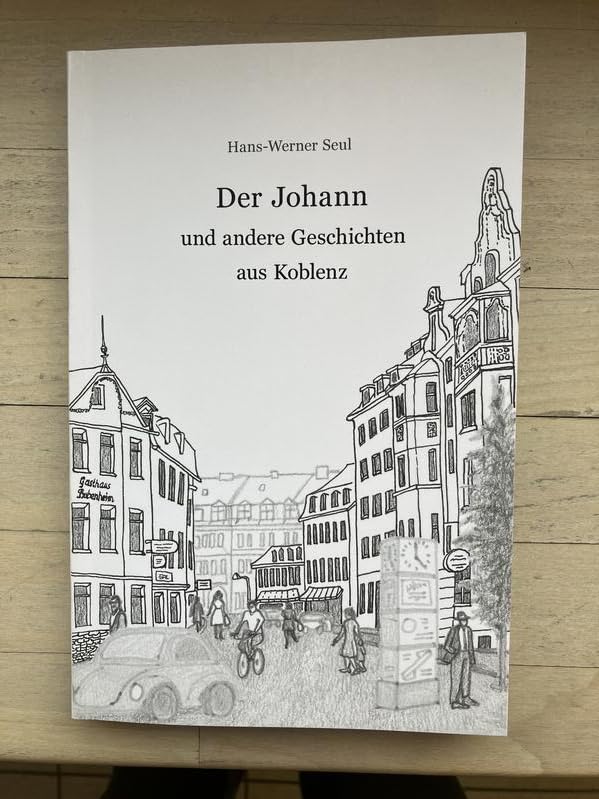 Der Johann: und andere Geschichten aus Koblenz Books