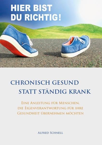 Chronisch gesund statt ständig krank Medicine