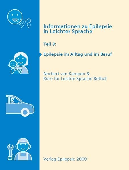 Informationen zu Epilepsie in Leichter Sprache: Teil 3: Epilepsie im Alltag und im Beruf Medicine