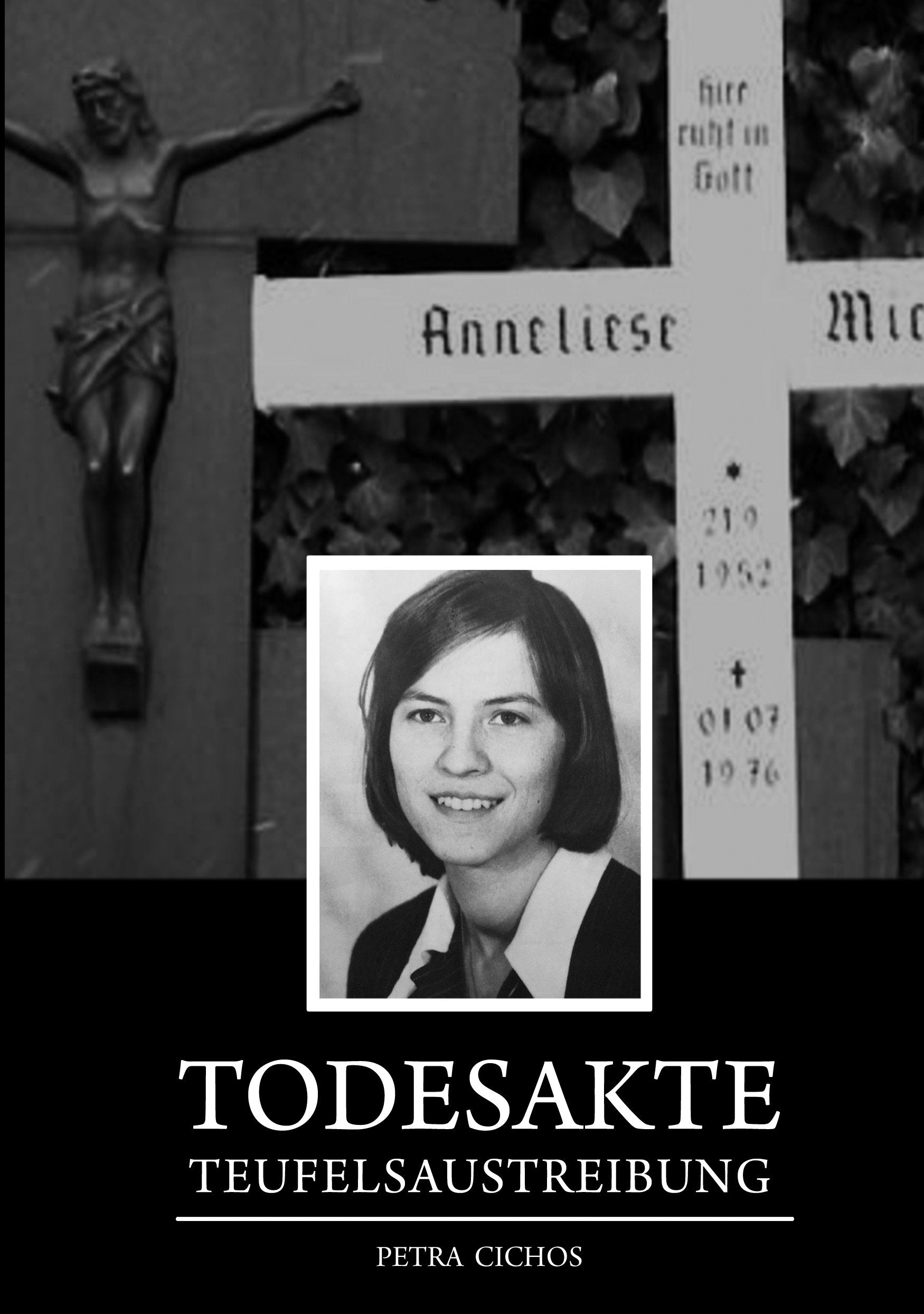 Todesakte Teufelsaustreibung Anneliese Michel Crime & Thrillers
