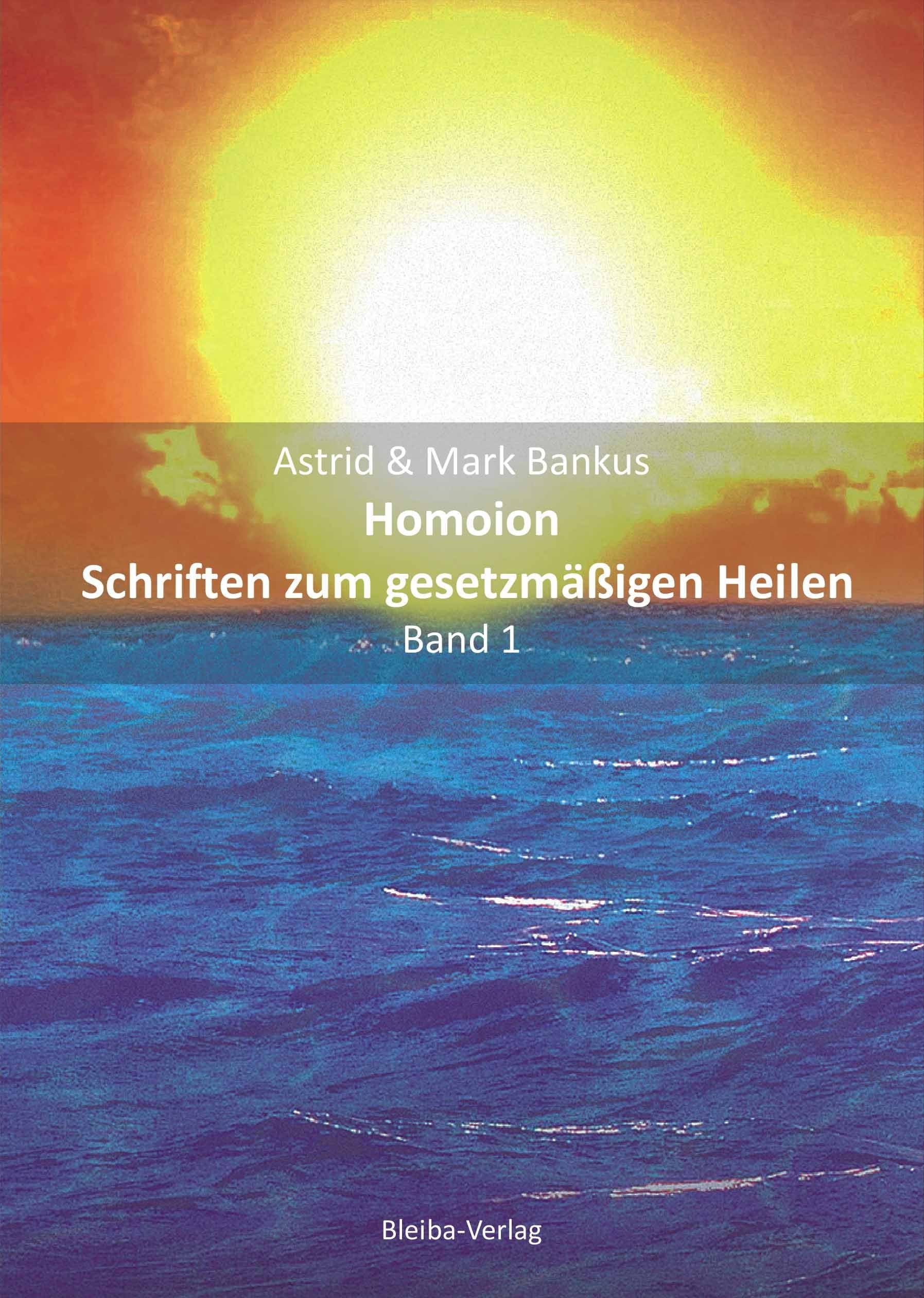 Homoion. Schriften zum gesetzmäßigen Heilen. Band 1 Books