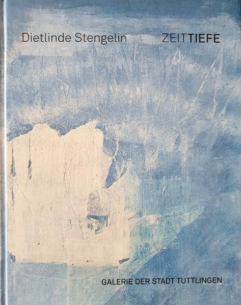 Dietlinde Stengelin: Zeittiefe Film, Art & Culture