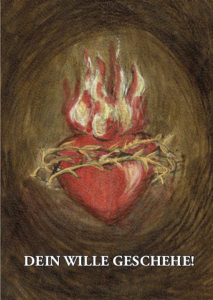 Dein Wille Geschehe!: Gebetbuch Religion & Esotericism