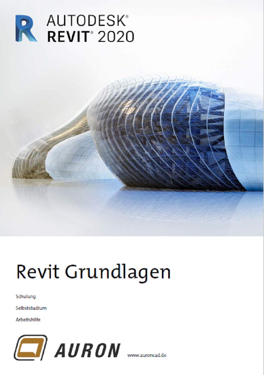 Autodesk Revit 2020: Grundlagen, Schulung, Selbststudium, Arbeitshilfe Computer Science
