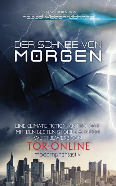 Der Schnee von morgen: 2017 Collection of Climate Fiction Stories - Kempen, Bernhard book