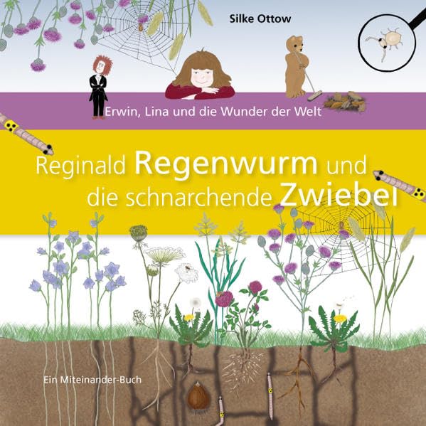 Reginald Regenwurm und die schnarchende Zwiebel: Erwin, LIna und die Wunder der Welt Children's books