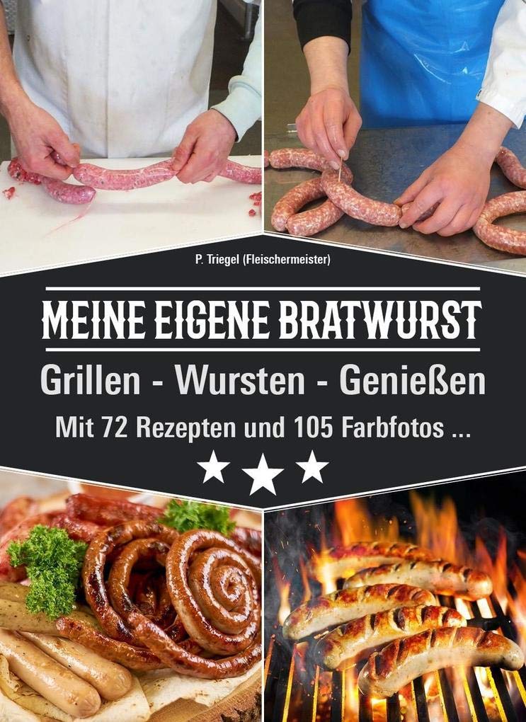Meine eigene Bratwurst, Grillen - Wursten - Genießen Leisure, Home & Garden
