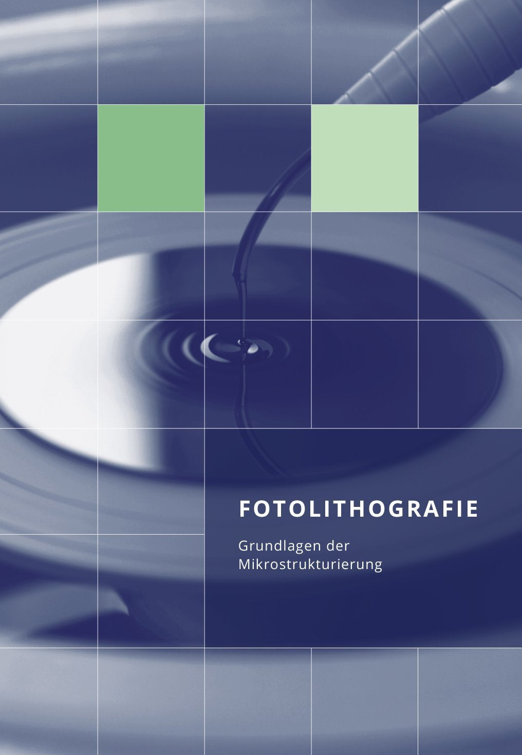 Fotolithografie: Grundlagen der Mikrostrukturierung Natural Sciences