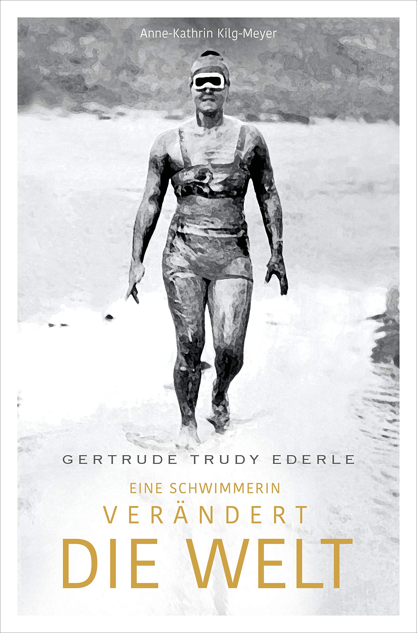 Gertrude Trudy Ederle: Eine Schwimmerin verändert die Welt Memories