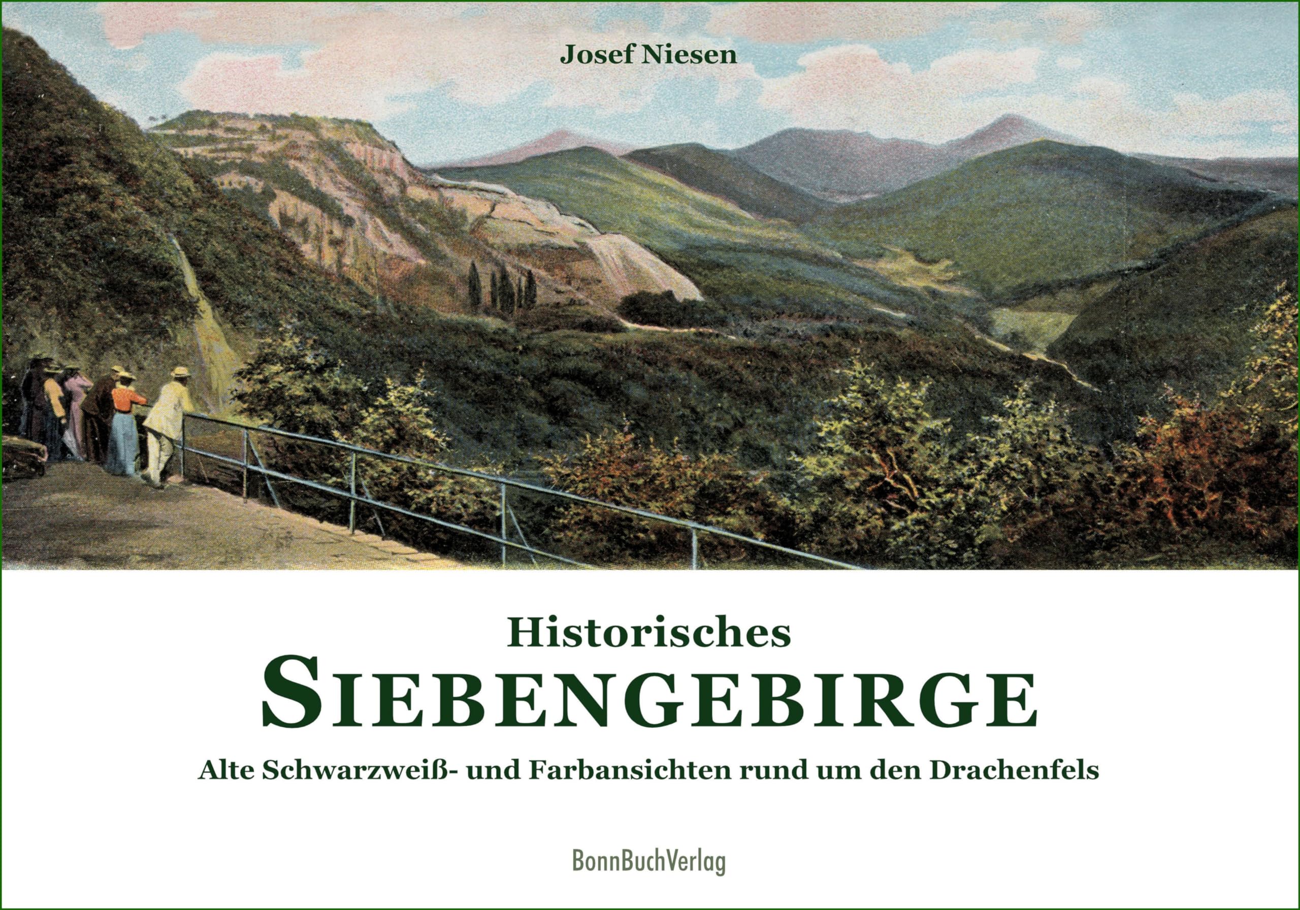 Historisches Siebengebirge: Alte Schwarzweiß- und Farbansichten rund um den Drachenfels (Historische Stadtansichten) Travel