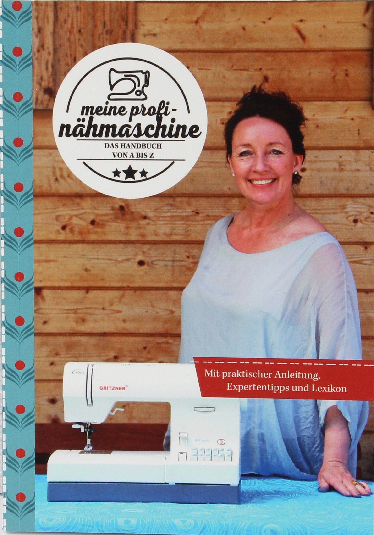 Meine Profi-Nähmaschine Das Handbuch von A bisZ Music