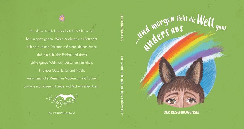 ...und morgen sieht die Welt ganz anders aus: Der Regenbogensee Non-fiction