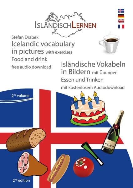 Isländische Vokabeln in Bildern mit Übungen (2. Band) // Icelandic vocabulary in pictures with exercises: Essen und Trinken (2. Ausgabe) // Food and drink Foreign Languages ​​& Dictionaries