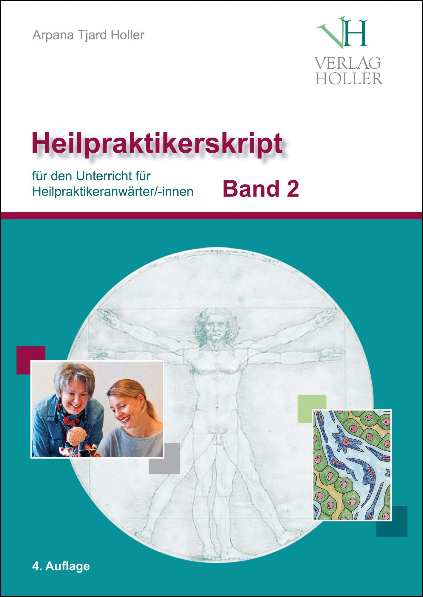 Heilpraktikerskript Band 2 (farbig): für den Unterricht für Heilpraktikeranwärter/innen Medicine