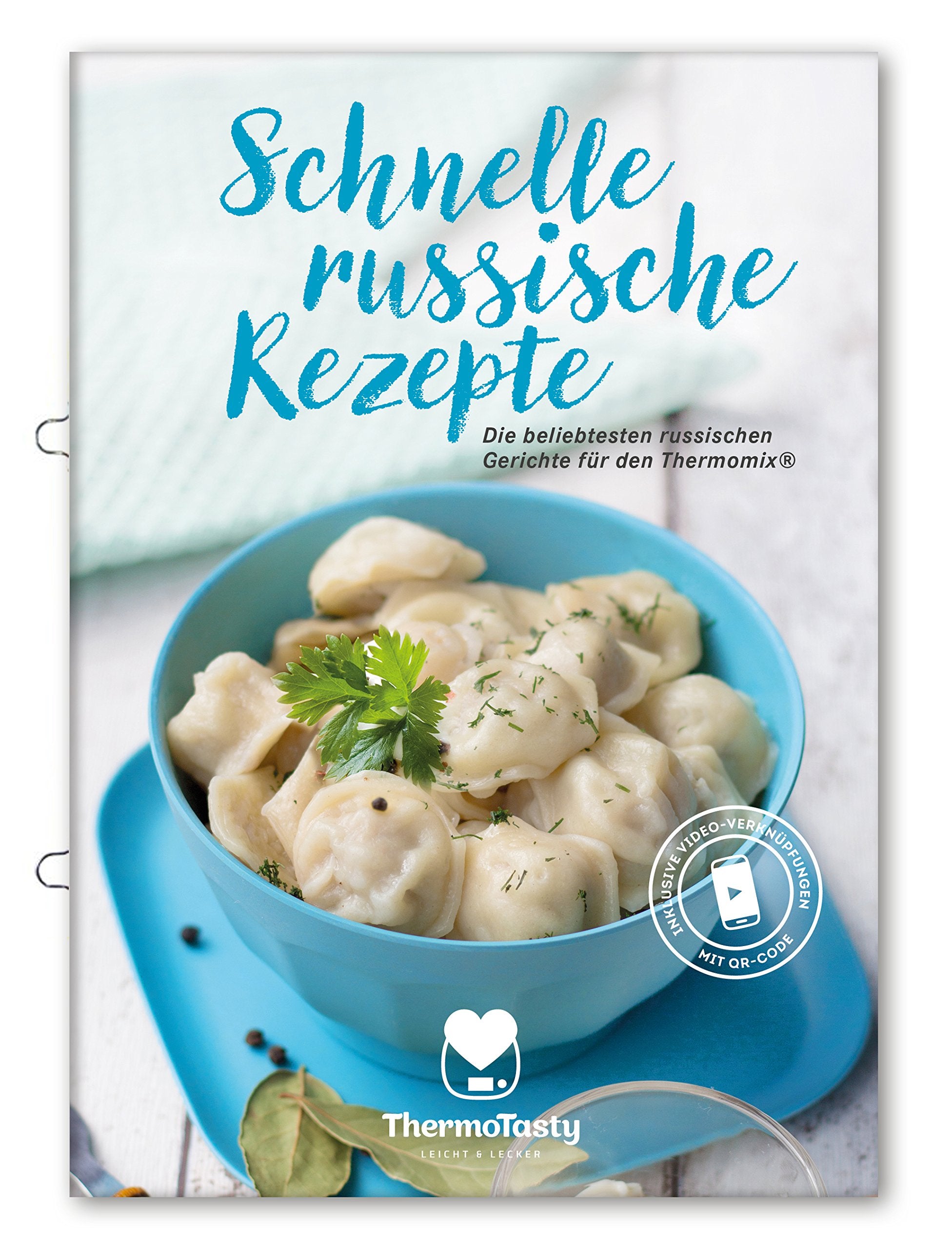 Schnelle russische Rezepte: Die beliebtesten russischen Gerichte für den Thermomix® Leisure, Home & Garden