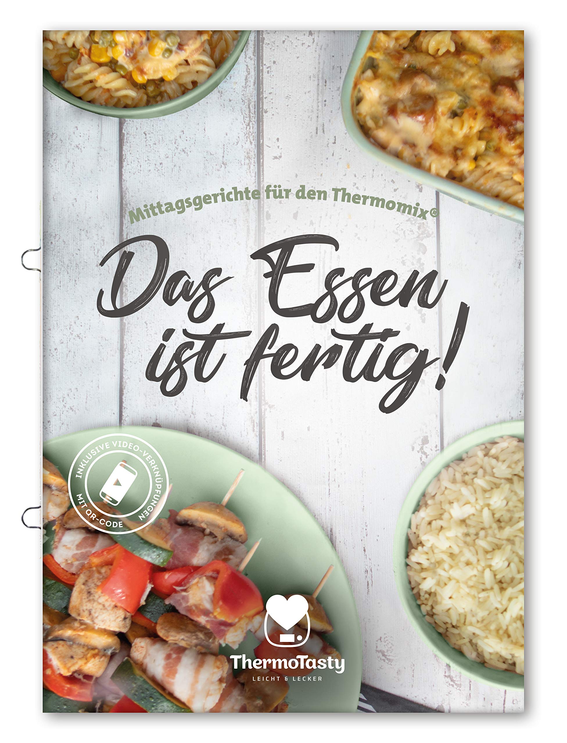 Das Essen ist fertig! - Mittagsgerichte mit dem Thermomix® inkl. Schritt-für-Schritt Videoanleitungen Leisure, Home & Garden