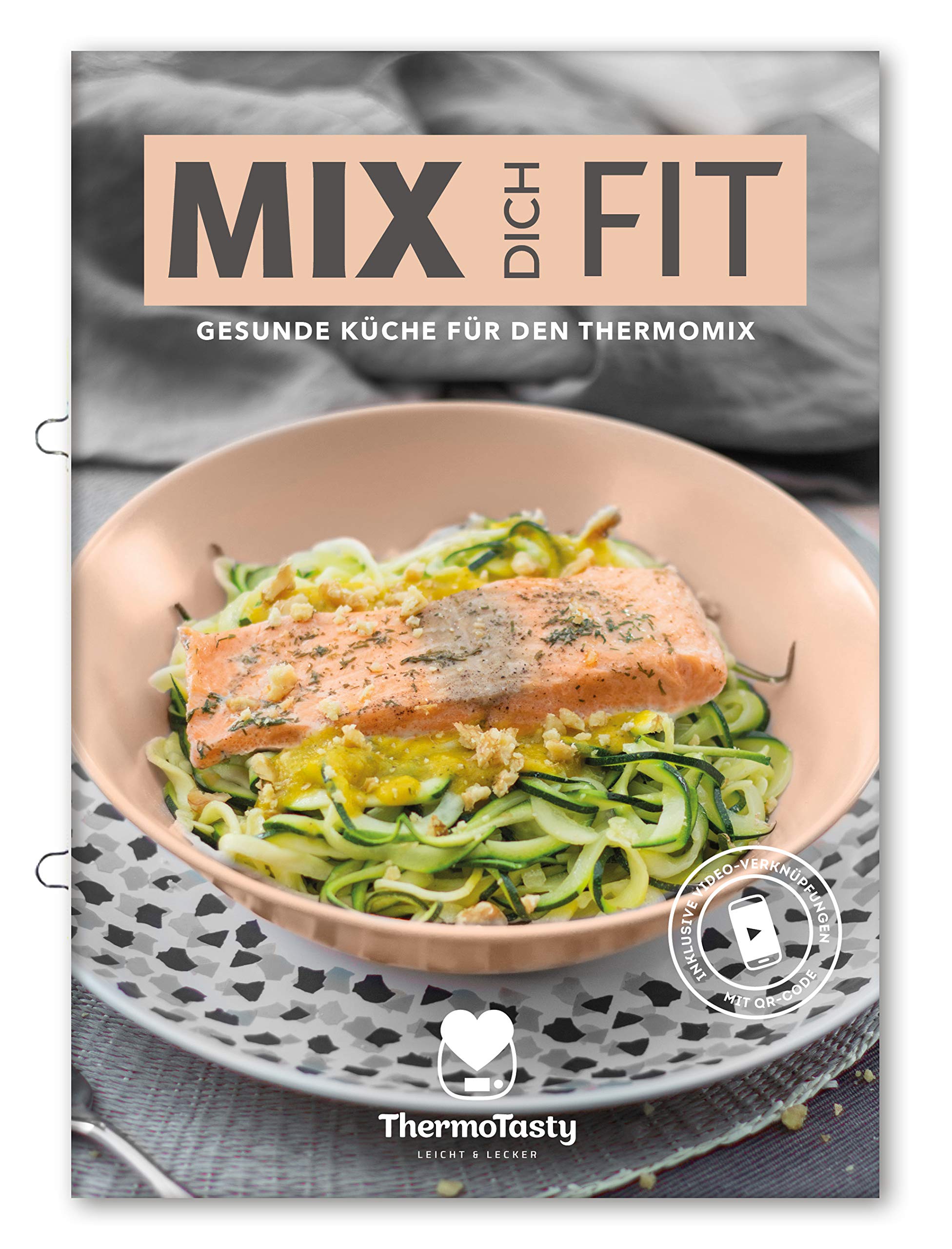 Mix dich Fit - Gesunde Rezepte für den Thermomix® Leisure, Home & Garden