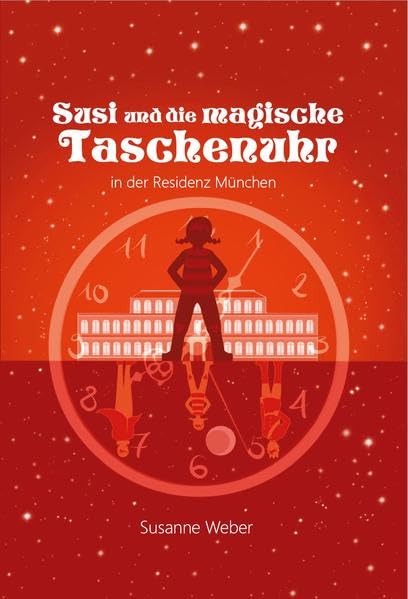 Susi und die magische Taschenuhr: In der Residenz München Parents & Children