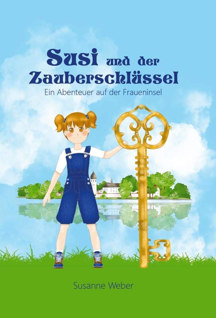 Susi und der Zauberschlüssel: Ein Abenteuer auf der Fraueninsel Parents & Children