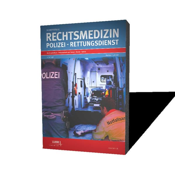 Schnittstelle Rechtsmedizin, Polizei, Rettungsdienst Medicine