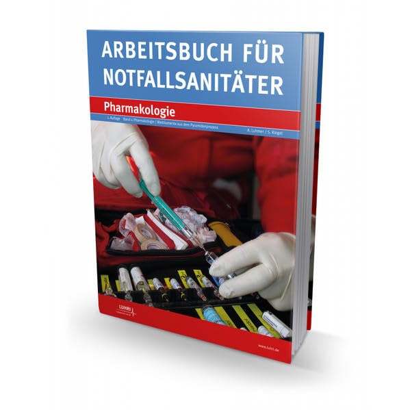 Arbeitsbuch Pharmakologie für Notfallsanitäter: Medikamente aus dem Pyramidenprozess Medicine