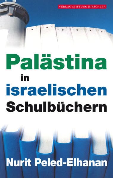 Palästina in israelischen Schulbüchern: Ideologie und Propaganda in der Erziehung (Der palästinensische Schrei nach Hoffnung und die Antwort der Kirchen: Auf dem Weg zur ÖRK-Vollversammlung) Study Guides