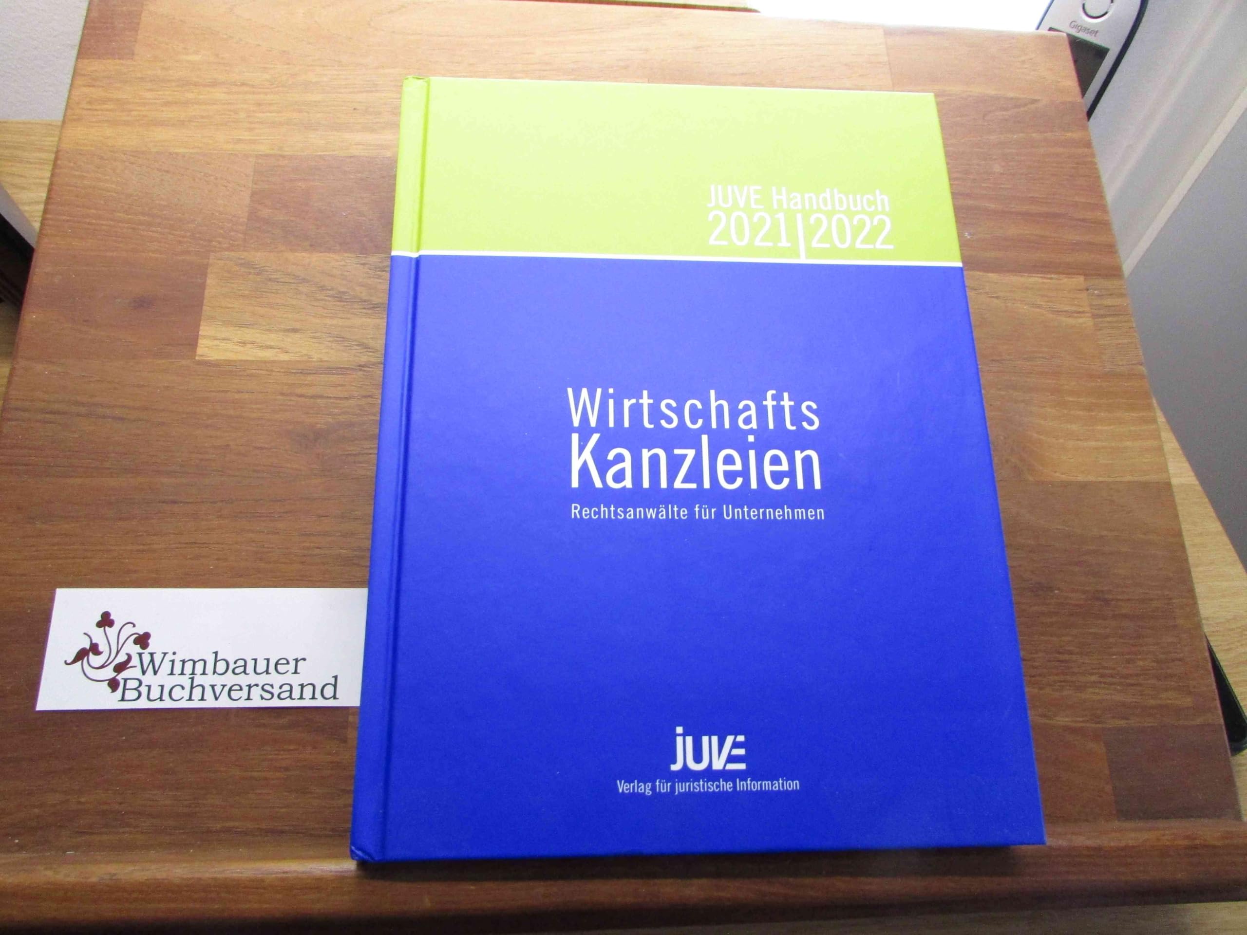 JUVE Handbuch Wirtschaftskanzleien 2021/2022: Rechtsanwälte für Unternehmen Books