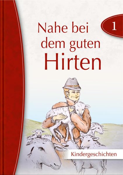 Nahe bei dem guten Hirten: Kindergeschichten Children's books