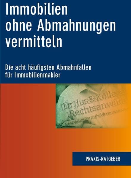 Immobilien ohne Abmahnungen vermitteln: Die acht häufigsten Abmahnfallen für Immobilienmakler Law