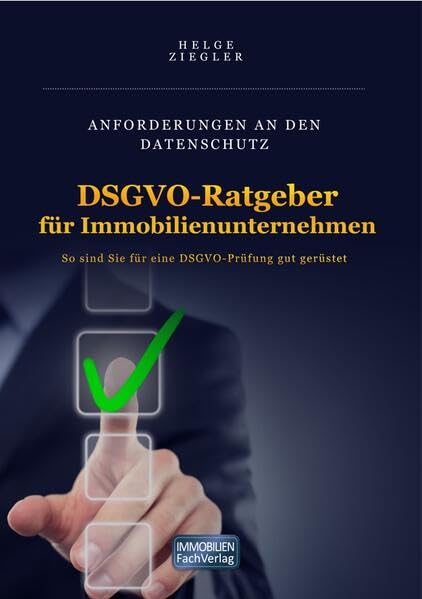 DSGVO-Ratgeber für Immobilienmakler: So sind Sie für eine DSGVO-Prüfung gut gerüstet Business, Finance & Career