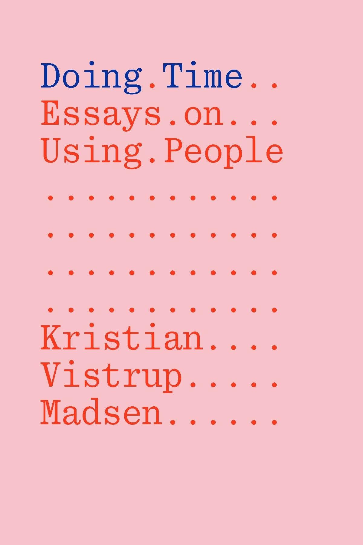 Doing Time: Essays on Using People book