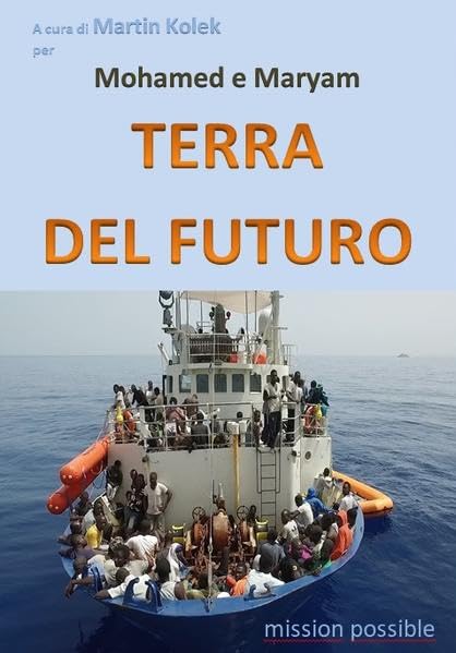 Terra del futuro: per Mohamed e Maryam-mission possible Law
