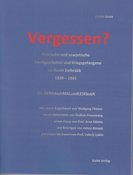 Vergessen? Polnische und sowjetische Zwangsarbeiter und Kriegsgefangene im Raum Delbrück 1939-1945 Law