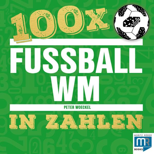 100 x - Fußball WM in Zahlen Leisure & Fun