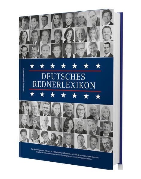 Deutsches Rednerlexikon: Das Nachschlagewerk mit mehr als 350 Rednern und Referenten aus dem deutschsprachigen Raum Law