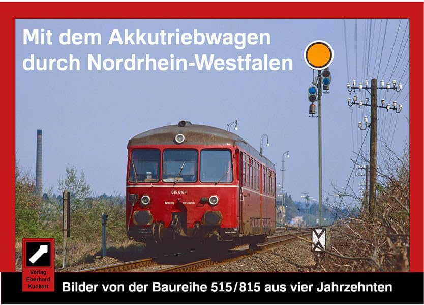 Mit dem Akkutriebwagen durch Nordrhein-Westfalen: Bilder von der Baureihe 515 / 815 aus vier Jahrzehnten Business & Technology