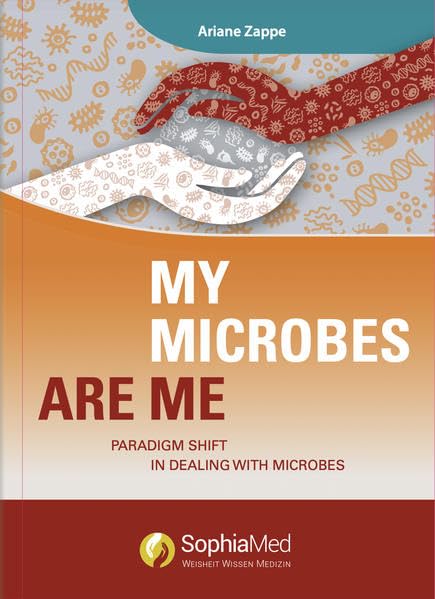 Produktbild: MY MICROBES ARE ME: Paradigm shift in dealing with microbes